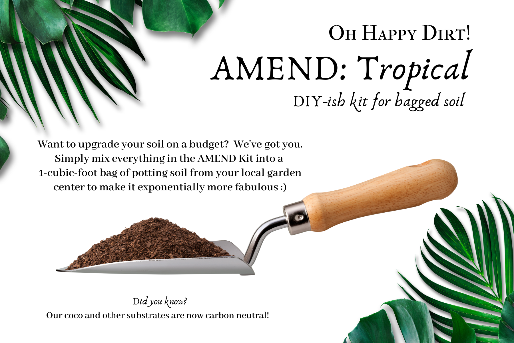 AMEND: Tropical (super easy, DIY-ish soil kit)
